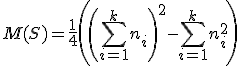 M(S) = \frac{1}{4}\left\(\left\(\sum\limits_{i=1}^{k}{n_i}\right\)^2-\sum\limits_{i=1}^{k}{n_i^2}\right\)