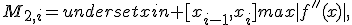 M_{2,i}=underset{xin [x_{i-1},x_i]}{max}|f''(x)|,