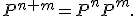 P^{n+m}=P^nP^m.