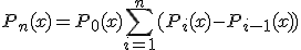 P_n(x) = P_0(x) + \sum_{i=1}^n{(P_i(x) - P_{i-1}(x))} 