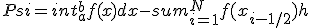 Psi=int_{a}^{b}{f(x)dx}-sum_{i=1}^N{f(x_{i-1/2})h}