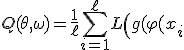 Q(\theta,\omega)=\frac{1}{\ell}\sum_{i=1}^{\ell}L\left(g(\varphi(x_i;\theta);\omega),y_i\right)+\tau R(\theta,\omega).