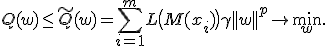 Q(w) \leq \tilde Q(w) = \sum_{i=1}^m L\bigl( M(x_i) \bigr) + \gamma ||w||^p \to \min_w.