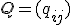 Q=(q_{ij})