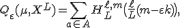 Q_\varepsilon(\mu,X^L) = \sum_{a\in A} H_L^{\ell,m} \bigl( \frac{\ell}{L}(m-\varepsilon k) \bigr), 