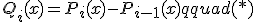 Q_i(x) = P_i(x) - P_{i-1}(x) qquad(*)