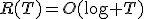 R(T)=O(\log T)