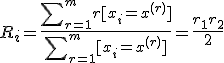 R_i = \frac{\sum\nolimits_{r=1}^m r [x_i = x^{(r)}]}{\sum\nolimits_{r=1}^m [x_i = x^{(r)}]} = \frac{r_1+r_2}2