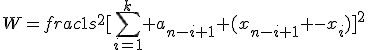 W=frac{1}{s^2}[\sum_{i=1}^k a_{n-i+1} (x_{n-i+1} -x_i)]^2