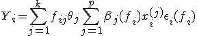 Y_i=\sum\limits_{j=1}^k{f_{ij}\theta_j} + \sum\limits_{j=1}^p{\beta_j(f_i)x_i^{(j)} + \eps_i(f_i)}