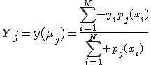 Y_j=y(\mu_j)=\frac{\sum_{i=1}^N y_ip_j(x_i)}{\sum_{i=1}^N p_j(x_i)}