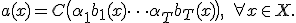 a(x) = C\bigl( \alpha_1 b_1(x) +\dots+ \alpha_T b_T(x) \bigr), \quad \forall x\in X.