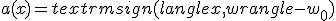 a(x) = textrm{sign} (langle x,w rangle - w_0)