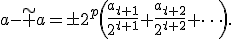 a-\tilde a=\pm2^p\left(\frac{a_{t+1}}{2^{t+1}}+\frac{a_{t+2}}{2^{t+2}}+\dots\right).