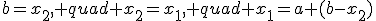 b=x_2, quad x_2=x_1, quad x_1=a+(b-x_2)