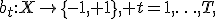 b_t:X\to\{-1,+1\}, t=1,\ldots,T,