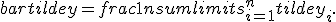 bar{tilde y} = frac1n sumlimits_{i=1}^n tilde y_i.