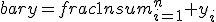 bar{y}=frac{1}{n}sum_{i=1}^n y_i 