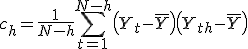 c_h = \frac{1}{N-h}\sum_{t=1}^{N-h} \left(Y_t - \bar{Y}\right)\left(Y_{t+h} - \bar{Y}\right)
