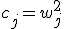 c_j = w_j^2