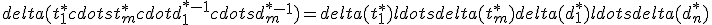 delta (t_1^* cdots t_m^* cdot d_1^{* - 1} cdots d_m^{* - 1} ) = delta (t_1^* ) + ldots + delta (t_m^*) + delta (d_1^*) + ldots + delta (d_n^*)