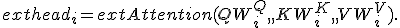	ext{head}_i = 	ext{Attention}(Q W_i^Q,, K W_i^K,, V W_i^V).