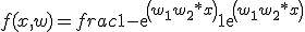 f(x, w) = frac{1 - exp(w_1 + w_2 * x)}{1 + exp(w_1 + w_2 * x)}