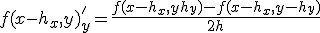 f(x-h_x,y)_y' = \frac{f(x-h_x,y+h_y)-f(x-h_x,y-h_y)}{2h}