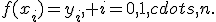 f(x_i)=y_i, i=0,1,cdots,n.