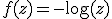 f(z) = -\log(z)
