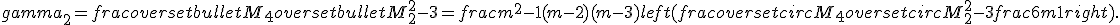 gamma_2 = frac{overset{bullet}M_4}{overset{bullet}M_2^2} - 3 = frac{m^2-1}{(m-2)(m-3)}left( frac{overset{circ}M_4}{overset{circ}M_2^2} - 3 + frac6{m+1}right).