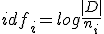 idf_i=log\frac{|D|}{n_i}