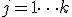 j=1 dots k