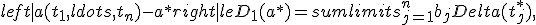 left|{a(t_1, ldots ,t_n) - a^*}right| le D_1 (a^*) = sumlimits_{j = 1}^n b_j Delta (t_j^*),