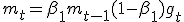 m_t = \beta_1 m_{t-1} + (1-\beta_1) g_t