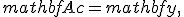 mathbf{Ac}=mathbf{y},