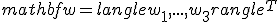 mathbf{w}=langle{w_1,...,w_3}rangle^T