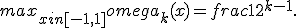 max_{x in [-1,1]}omega_k(x) = frac1{2^{k-1}}.