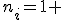 n_i=1 