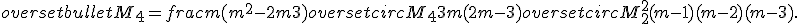 overset{bullet}M_4 = frac{m(m^2-2m+3)overset{circ}M_4 + 3m(2m-3)overset{circ}M_2^2}{(m-1)(m-2)(m-3)}.