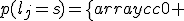 
p(l_j=s)=\left{\begin{array}{cc}0 & s\not\in\[a,b\]\\ A_{jj}^s\frac{1-A_{jj}}{1-A_{jj}^{b-a}} & s\in\[a,b\]\end{array}\right.
