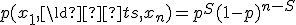 p(x_1,\ldоts,x_n)=p^S(1-p)^{n-S}