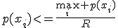 p(x_i)<=\frac{\max_i {p(x_i)}}{R}