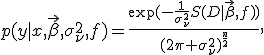 p(y|x,\vec{\beta},\sigma^2_\nu,f)=\frac{\exp(-\frac{1}{\sigma^2_\nu}S(D|\vec{\beta},f))}{(2\pi \sigma^2_\nu)^{\frac{n}{2}}},