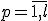 p=\overline{1,l}