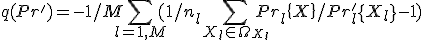 q(Pr')= - 1/M \sum_{l=1,M}(1/n_l  \sum_ {X_l \in \Omega_{X_l}} {Pr_l\{ X \} / Pr_l'\{ X_l \} } - 1)