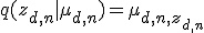 q(z_{d,n}|\mu_{d,n}) = \mu_{d,n,z_{d,n}}