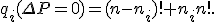 q_i(\Delta{P=0})=\sqrt[n-n_i]\frac{(n-n_i)!}{ n_in!}.