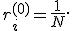 r_i^{(0)} = {1 \over N}.