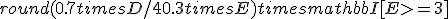 round(0.7 times D / 4 + 0.3 times E) times mathbb{I}[E >= 3] 